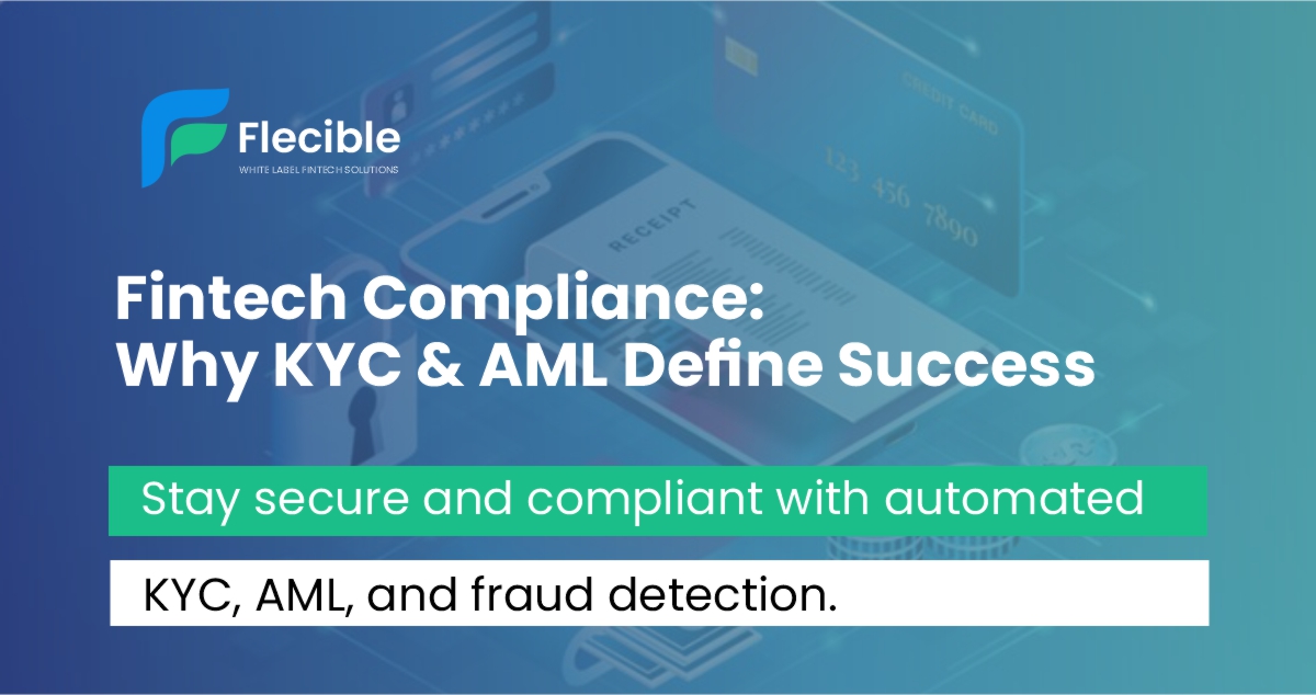 Fintech Compliance: Why KYC & AML Define Success